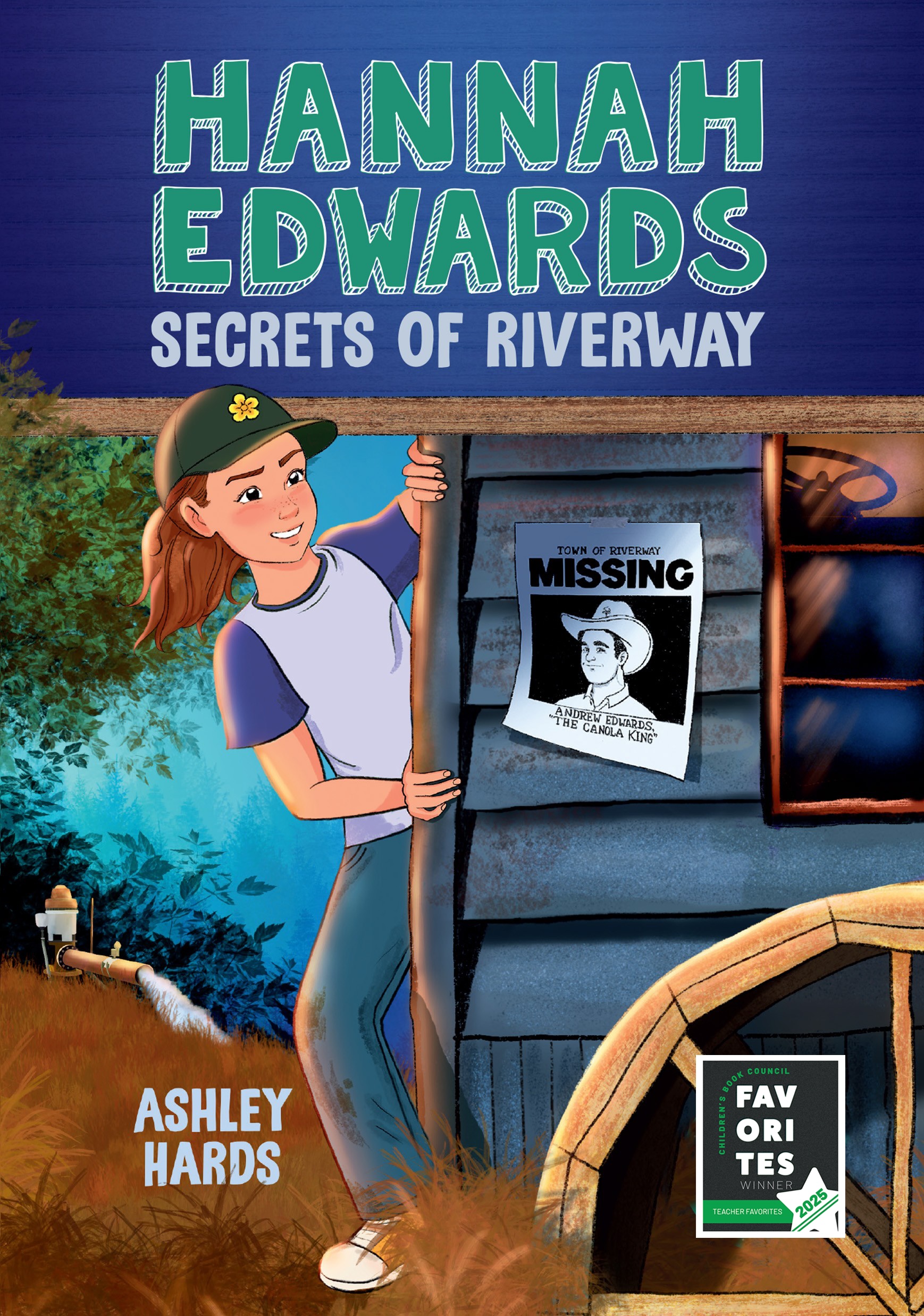 Hannah Edwards Secrets of Riverway The cover of Hannah Edwards Secrets of Riverway features Hannah peeking out from behind the side of a barn. On the barn wall is a Missing poster for Andrew Edwards “the Canola King” with an image of a man’s face. In the background is an aquifer.